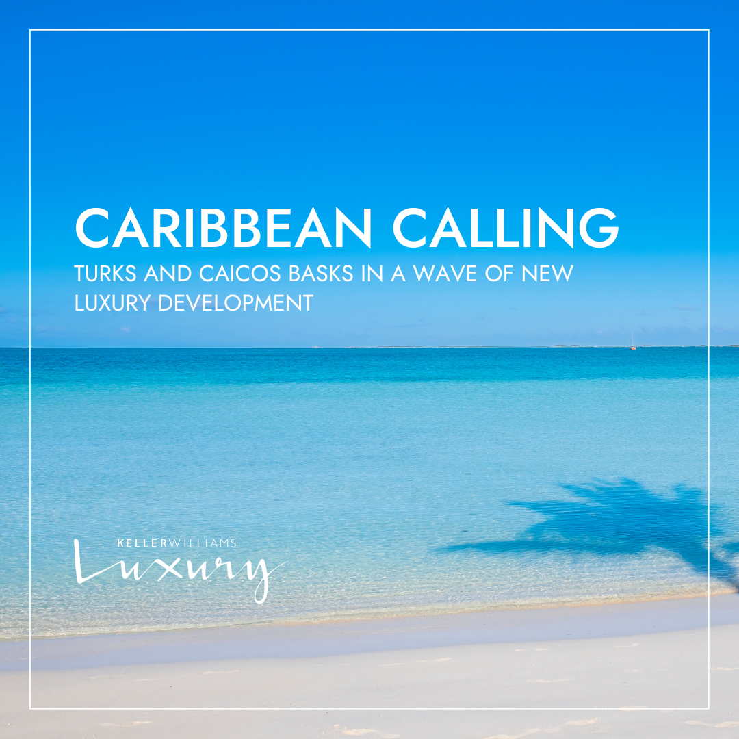 Caribbean Calling Turks And Caicos Basks In a Wave Of New Luxury Development for Jean-Luc Andriot blog 060524